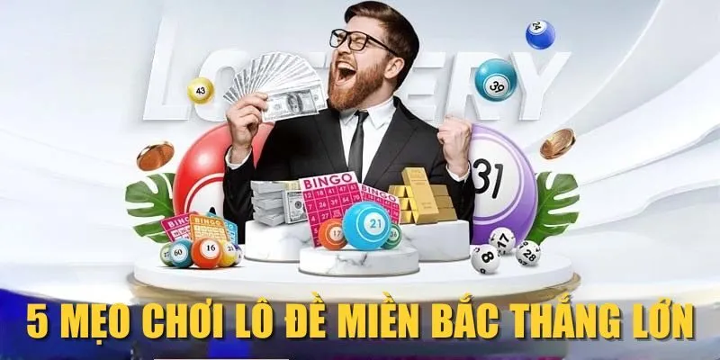 5-meo-choi-lo-de-mien-bac-thang-lon